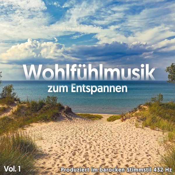 Wohlfühlmusik zum Entspannen Vol 1. [Download]